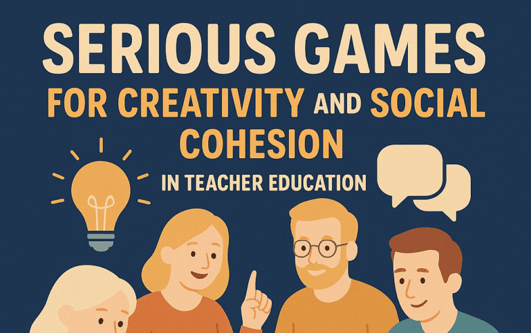Serius Games for Creativity and Social Cohesion in Teacher Education